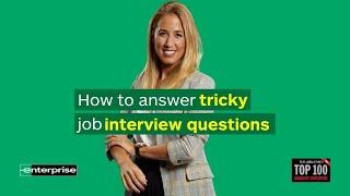 How to answer tricky job interview questions