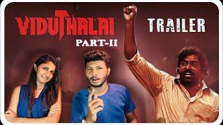 Viduthalai Part 2 - Reaction Trailer | Vetri Maaran | Vijay Sethupathi | Ilayaraaja | Soori|ODY