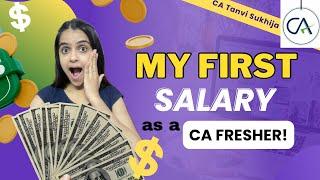 My first salary as CA fresher| Salary of a Chartered Accountant:ICAI on & off campus@CATanviSukhija