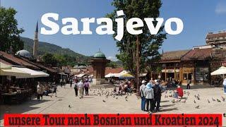 SarajevoStellplatz SlowenienModricaUnsere Reise nach Bosnien und Kroatien