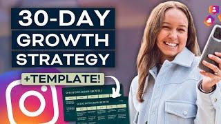 30-Day Instagram Growth Strategy + Template to SCALE LIKE CRAZY