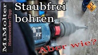 Staubfrei bohren aber wie? Sauber & staubfrei Bohren / Heimwerker - Tipp von M1Molter