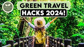 Top Eco-Friendly Travel Hacks 2024: Reduce Your Carbon Footprint