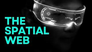 The Spatial Web Explained | Venturing into the Boundless Realm