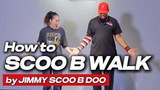 How to "SCOO B WALK" by the original creatorJIMMY SCOO B DOO