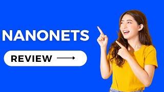 Nanonets: Powering Your AI Solutions! Comprehensive Review & Analysis