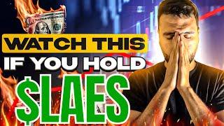 LAES STOCK: MASSIVE UPDATE! WATCH BEFORE THURSDAY! ($LAES)