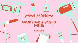 Mind Matters Podcast Episode 10: Media's Role in Mental Health with Ella and Siena