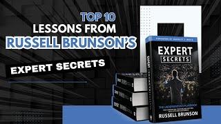 Top 10 Lessons From Russel Brunson's Expert Secrets Book