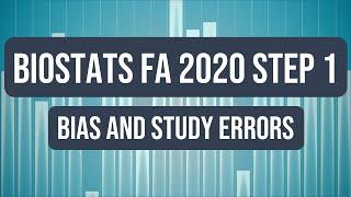 Biostatistics: Bias and Study Errors | USMLE Step 1 Crash Course (FA 2020)