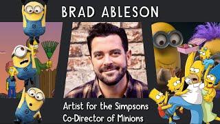 Brad Ableson: Storyboard Artist for the Simpsons and Minions Co-Director!