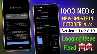 IQoo Neo 6 New Update in October 2024 | IQoo Neo 6 14.2.6.19 Update | IQoo Neo 6 Android 15 Update