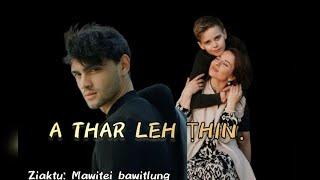 A thar leh thin | Bung 1-na | Ziaktu~Mawiteii Bawitlung