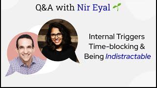 Nir Eyal On Mastering Internal Triggers, Time Blocking & Being Indistractable | Mind Like Water 