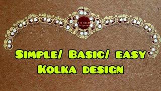 SIMPLE/ BASIC /EASY KOLKA DESIGN