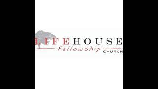 Lifehouse Fellowship Church Live Stream Live Stream