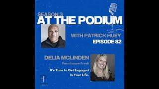 At the Podium | Delia McLinden (It's Time to Get Engaged in Your Life)