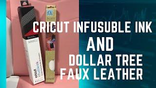 Cricut Infusible Ink and Dollar Tree Faux Leather... Will it work?