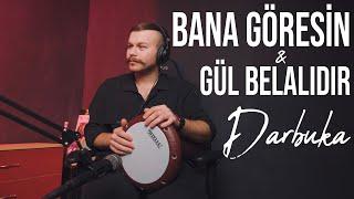 Bana Göresin & Gül Belalıdır (Darbuka Uzun Versiyon) - Yusuf Yıldız