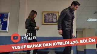 Yusuf Bahar'dan Ayrılıyor 478. Bölüm