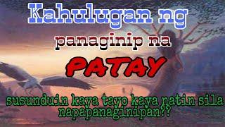 Panaginip ng patay || kahulugan ng patay sa panaginip