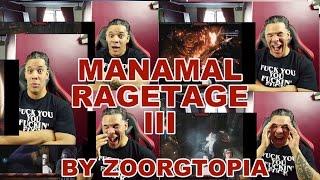 Review/Reaction to MANAMAL RageTage III by Zoorgtopia