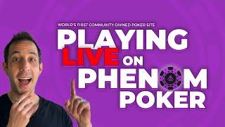 Playing LIVE on Phenom Poker for the Launch! | World's First Community Owned Poker Site