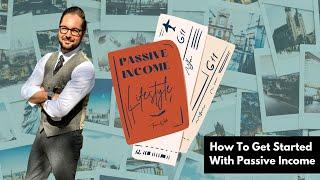 How To Get Started With Passive Income | Passive Income Lifestyle with Travis Watts