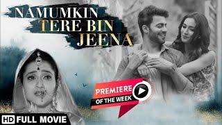 Namumkin Tere Bin Jeena (HD) - Anmol Chopra - Christeena Biju - Latest Bollywood Movie