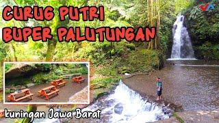 WISATA CURUG PUTRI PALUTUNGAN KUNINGAN JAWA BARAT || TERBARU #jakaajka