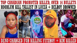 Canadian Promoter World Orda KlLLED + Hoodlum KlLL Tallist In Lucea + Deno Charged 4 KlLLlNG Fitzroy