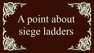 A point about siege ladders