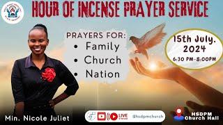 The Hour Of Incense Service  - 15th July  2024