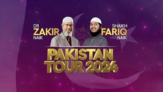 Dr Zakir Naik & Shaikh Fariq Naik’s Pakistan Tour 2024