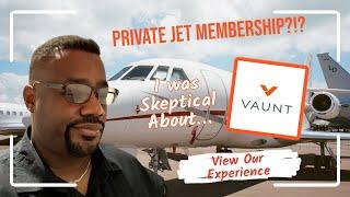 Our experience with Vaunt Private Jet Membership