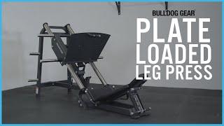 Bulldog Gear | Plate Loaded Leg Press Machine