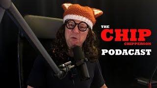The Chip Chipperson Podacast - 021 - Foxy Chip