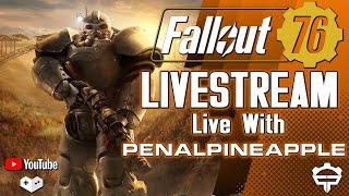 Fallout 76 Livestream - Live with P3nAlPineapple / DOUBLE XP / The Pitt / Nukes & More!