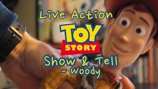 Live Action Toy Story "Show and Tell" -Woody!