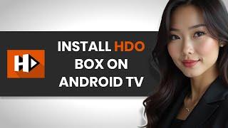 How To PROPERLY Install HDO Box On Android TV (FULL GUIDE)