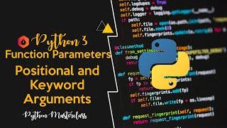 4.3 - Positional and Keyword Arguments in Python || Lecture