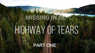 HIGHWAY OF TEARS part one...MISSING IN BC