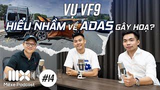 Thấy gì từ vụ Vinfast VF9 va chạm? Hiểu nhầm về ADAS gây hiểm hoạ | Mê Xe Podcast #14