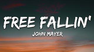 John Mayer - Free Fallin' (Lyrics)