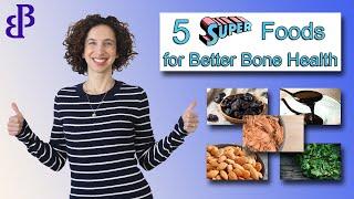 5 SUPER Foods for Better Bone Health | Nutrition for Osteoporosis