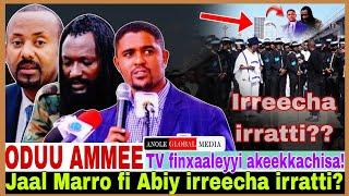 Jaal Marro fi Abiy irreecha irratti?/TV finxaaleyyi akeekkachisa//10/9/2024 AGM