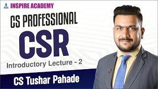  CS Professional CSR & Social Governance | CS Tushar Pahade | Lecture 2 | June 25 #CSR #CSRConcept