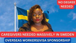 MASSIVE CAREGIVING RECRUITMENT IN SWEDEN 2024|FULL VISA SPONSORSHIP|MOVE WITH YOUR FAMILY