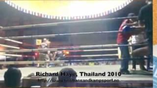Richard Haye,  Muay Thai Thailand 2010.m4v