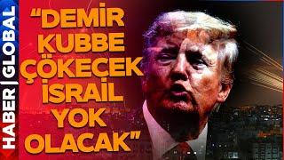 Trump Beklenen İran Saldırısını Anlattı: Demir Kubbe Çökecek İsrail'i Yok Edecekler